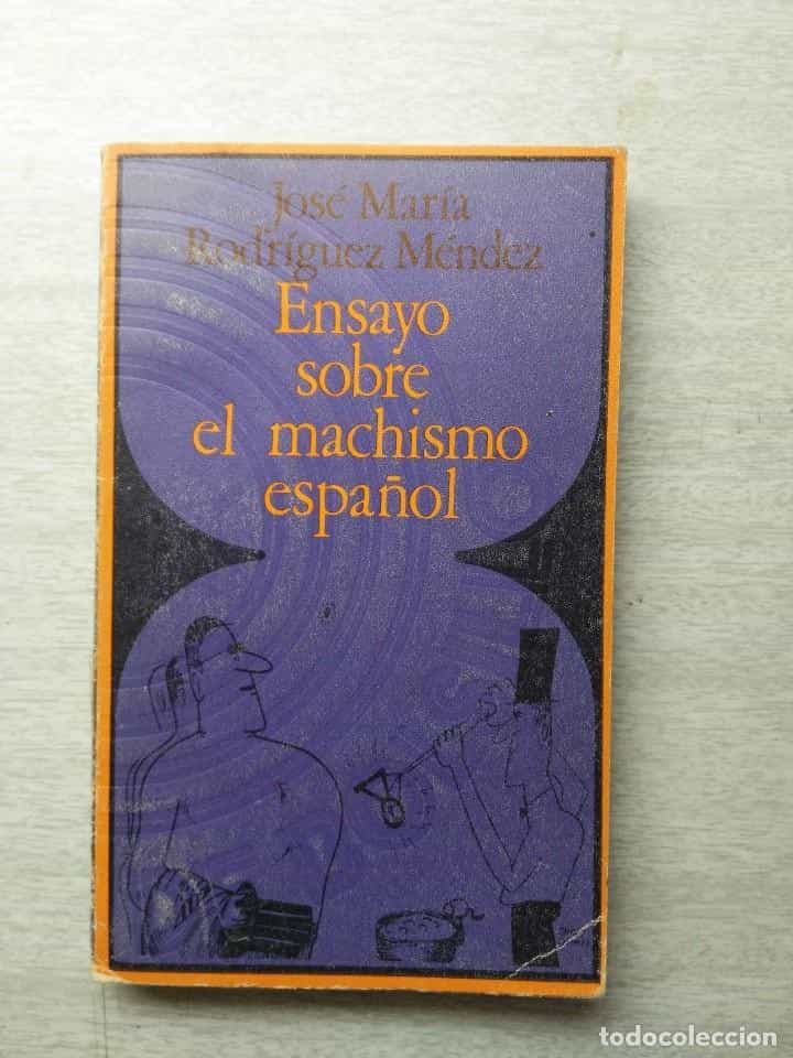 Libro de segunda mano: ENSAYO SOBRE EL MACHISMO ESPAÑOL. JOSE MARIA RODRIGUEZ MENDEZ
