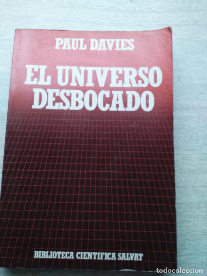 Libro de segunda mano: EL UNIVERSO DESBOCADO PAUL DAVIES. BIBLIOTECA CIENTÍFICA SALVAT