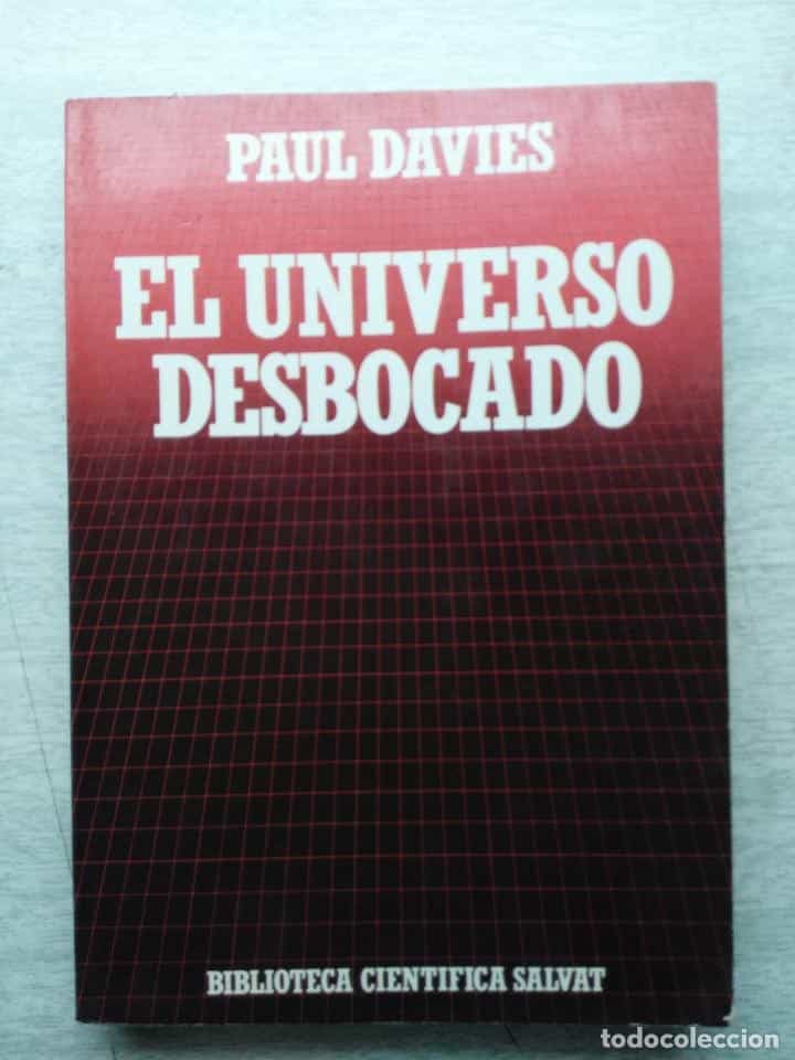 Libro de segunda mano: EL UNIVERSO DESBOCADO PAUL DAVIES SALVAT CIENTIFICA COMBINA GASTOS DE ENVIO