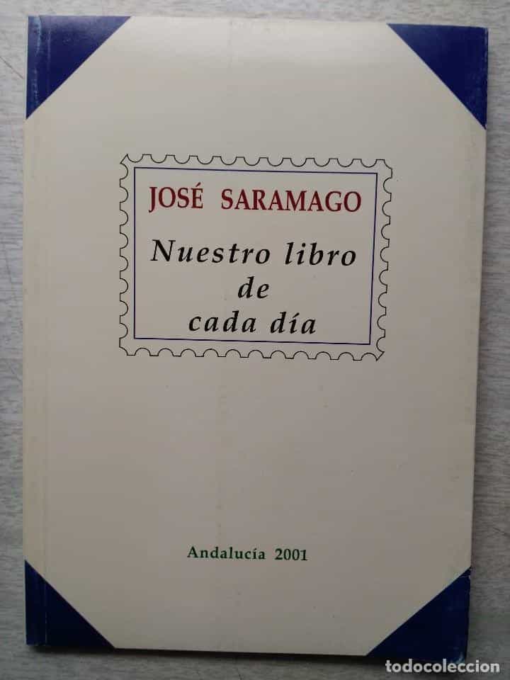 Libro de segunda mano: NUESTRO LIBRO DE CADA DIA. JOSE SARAMAGO. ANDALUCIA 2001.
