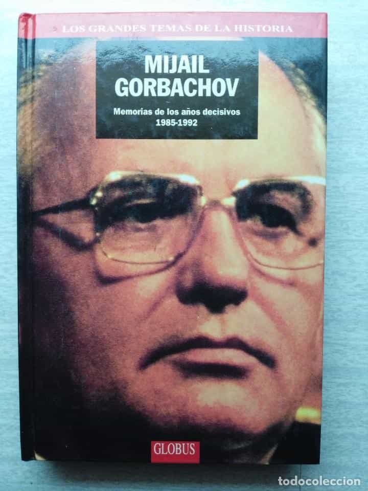 Libro de segunda mano: MIJAIL GORBACHOV - MEMORIAS DE LOS AÑOS DECISIVOS 1985-1992