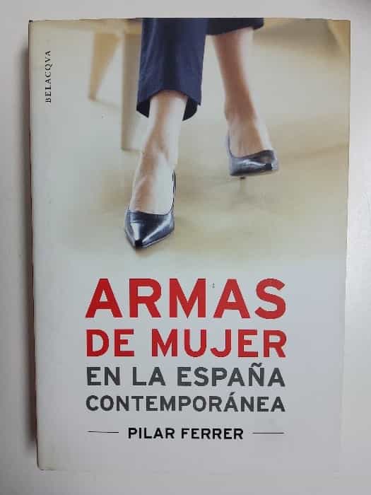 Libro de segunda mano: Armas de mujer en la España contemporánea
