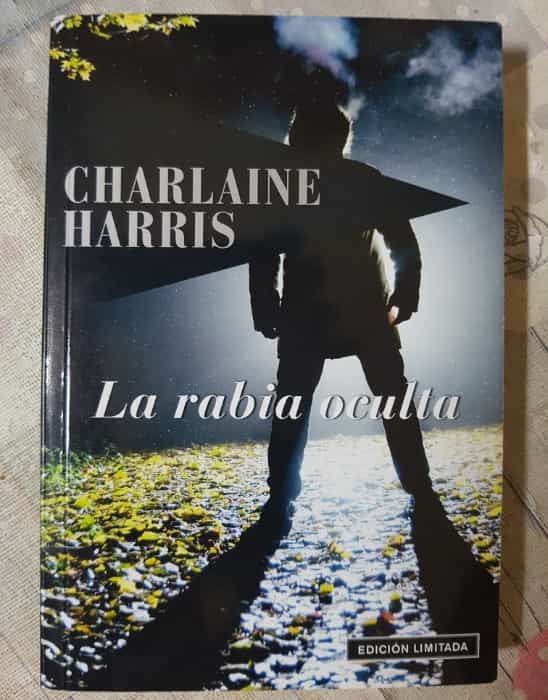 Libro de segunda mano: La Rabia Oculta. Buena novela de Thriller por Charlaine Harris (Autora de la saga True Blood)