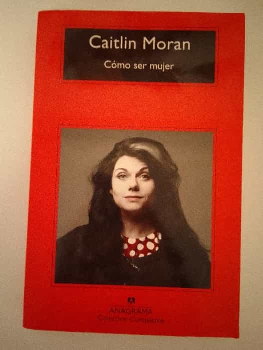 Libro de segunda mano: Cómo ser mujer - Caitlin Moran