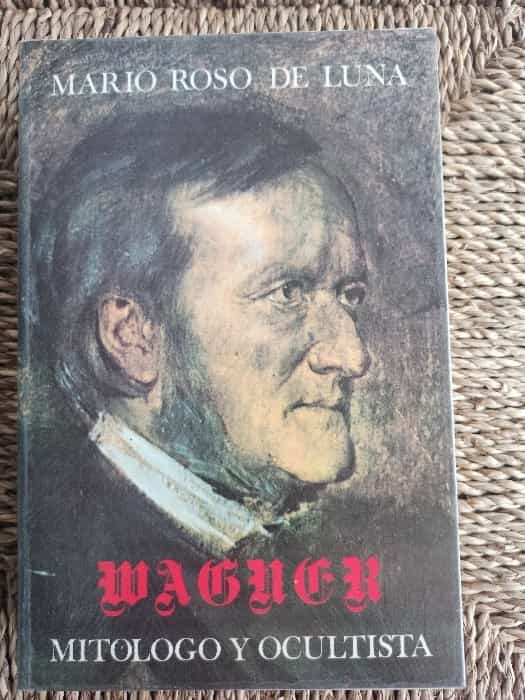 Libro de segunda mano: Wagner, mitólogo y ocultista