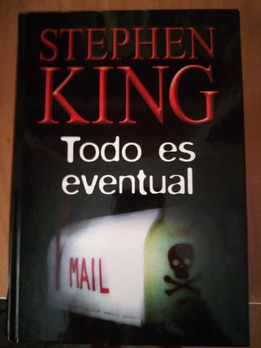 Todo es eventual: Relatos impactantes de Stephen King