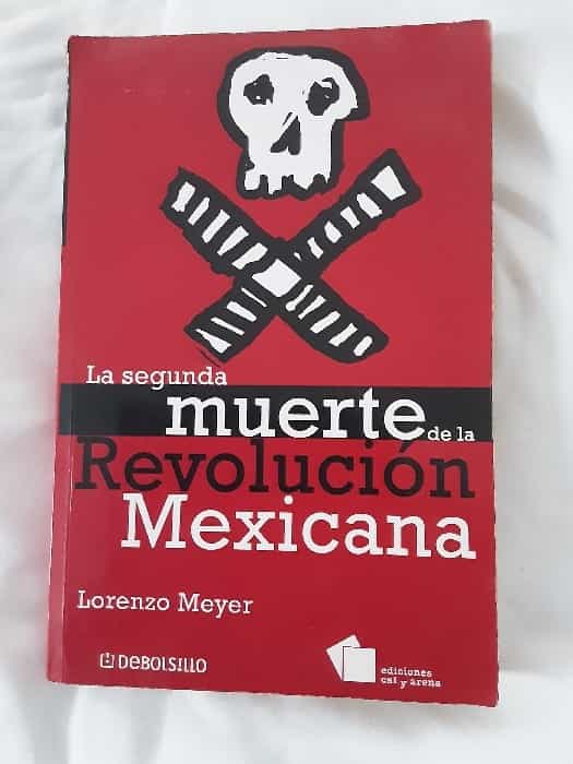 Libro de segunda mano: La segunda muerte de la revolución mexicana