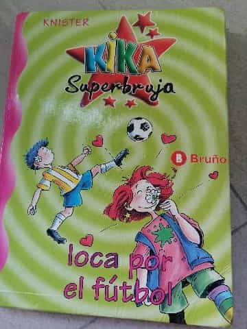 Libro de segunda mano: Kika Superbruja, loca por el fútbol