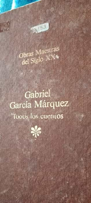 Gabriel Garcia Marquez Todos Los Cuentos 