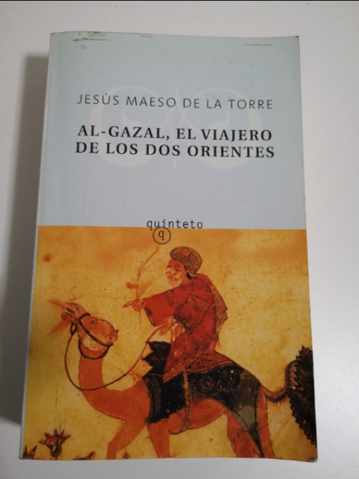 Libro de segunda mano: Al-Gazal, El Viajero De Los DOS Orientes