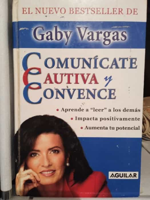 Descubre las claves para comunicar, cautivar y convencer con ‘Comunícate cautiva y convence’ de Gabriela Vargas de González Carbonell