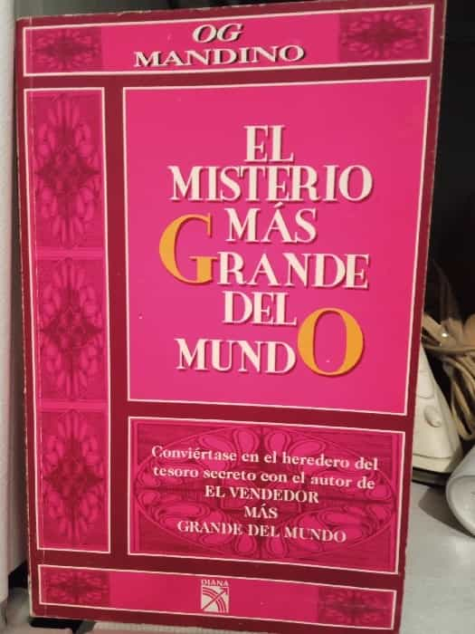 Descubre el misterio más grande del mundo con ‘El misterio más grande del mundo’ de OG Mandino