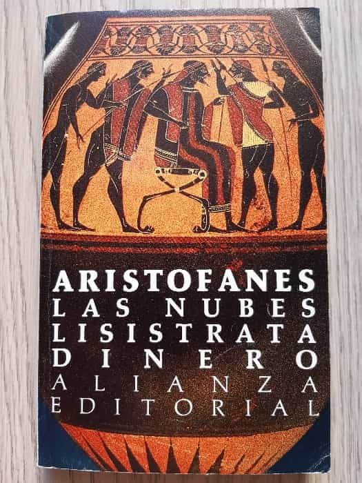 Las nubes, Lisistrata, Dinero: Tres obras maestras de Aristófanes