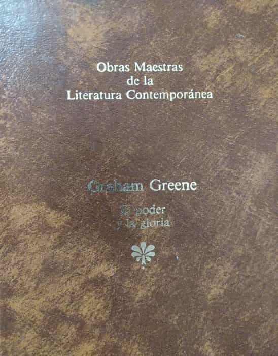 El Poder y la Gloria: Un Viaje Profundo en la Condición Humana