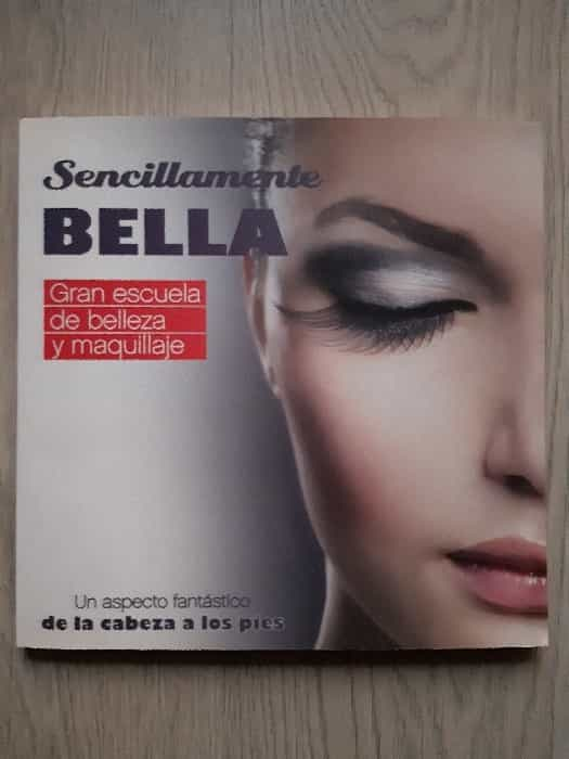 Sencillamente Bella: Descubre la belleza natural que hay en ti