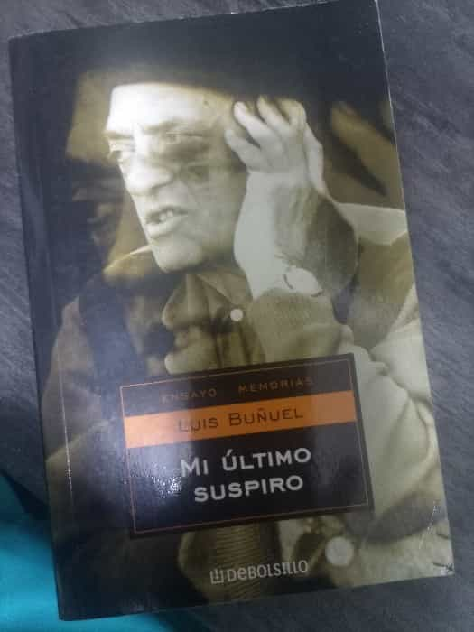 Mi último suspiro: Una Memorable y Controversial Autobiografía.