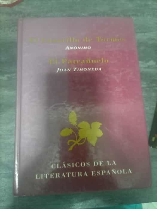 El Lazarillo de Tormes y El Patrañuelo: Dos Clásicos Anónimos que Encantan