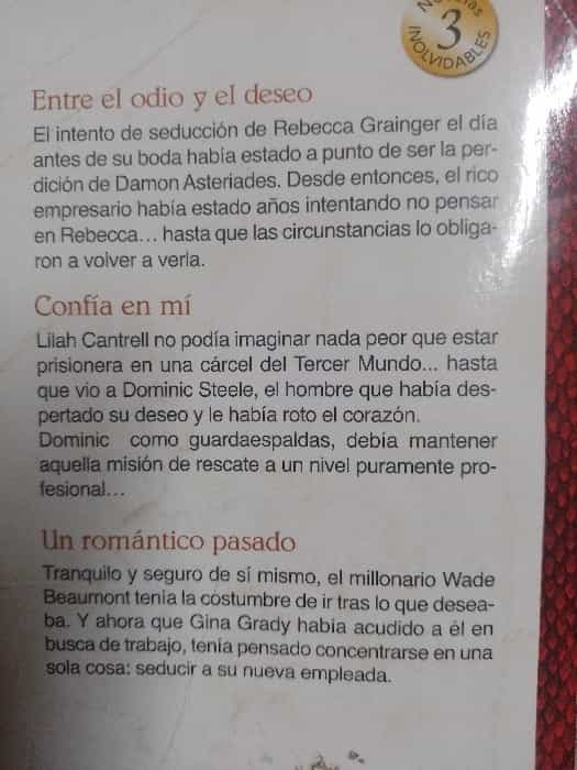 Entre el odio y el deseo; Confía en mí & Un romántico pasado: Tres Historias Envolventes de Amor y Pasión.