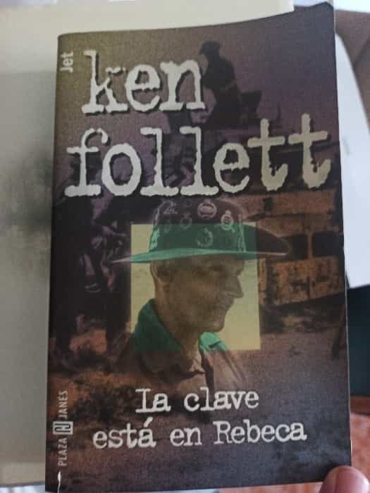 La Clave Esta En Rebeca: Intriga y Secretos en una Apasionante Novela de Ken Follett