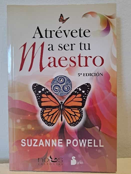 Despierta tu potencial con ‘Atrevete a ser tu maestro’ de Suzane Powell.