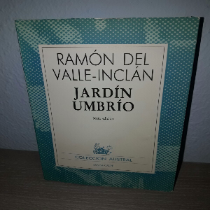 Descubre el misterioso encanto de Jardín Umbrío: Una obra maestra de Ramón del Valle-Inclán