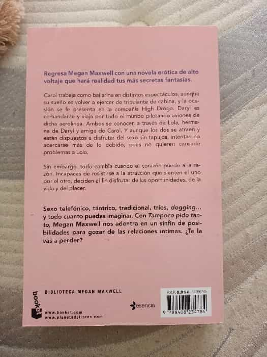 Descubre la Pasión y el Humor en ‘Tampoco pido tanto’ de Megan Maxwell