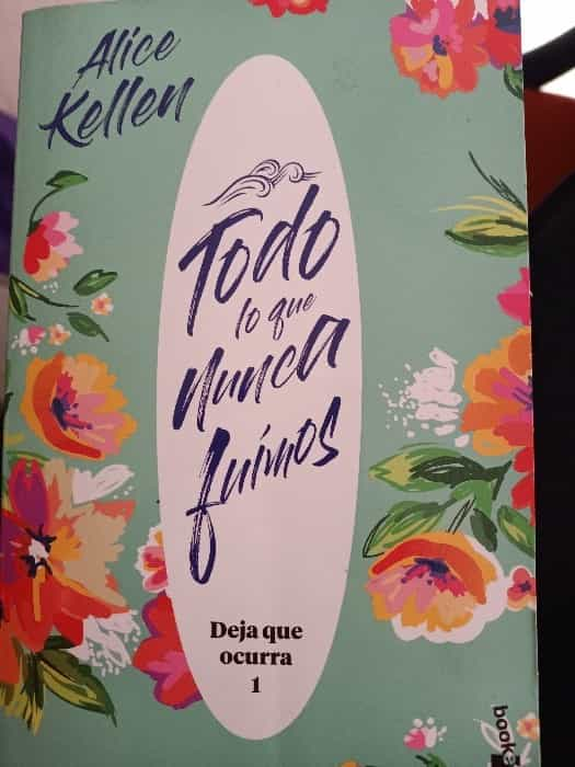 Descubre una Historia de Amor Inolvidable en ‘Todo lo que nunca fuimos’ de Alice Kellen