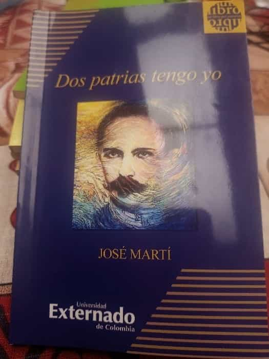 Explorando ‘Dos Patrias Tengo Yo’ de José Martí