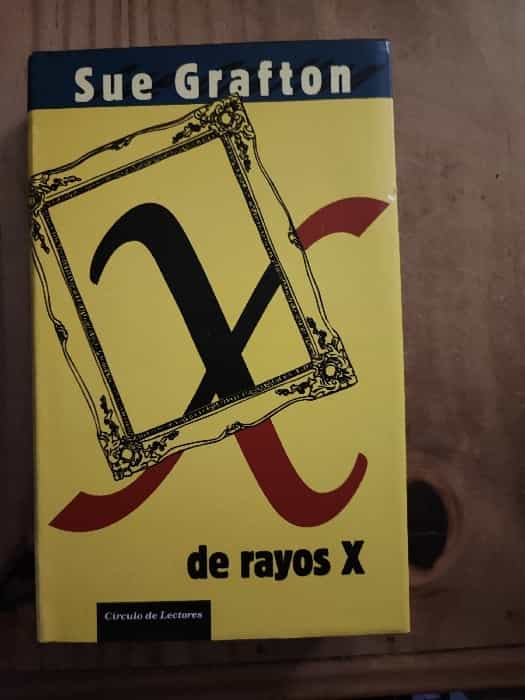 Sumérgete en un Misterio Deslumbrante con ‘X de Rayos X’ de Sue Grafton