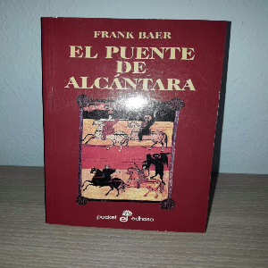 El Puente de Alcántara: Una Novela Histórica Impresionante de Frank Baer