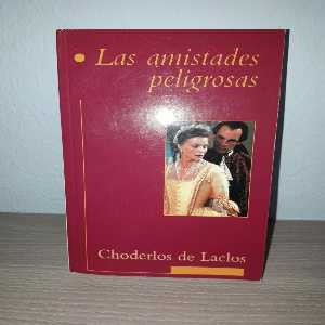 Descubriendo la seducción y la intriga en ‘Las amistades peligrosas’ de Choderlos de Laclos