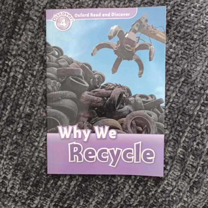 Oxford Read and Discover: Level 4: Why We Recycle Oxford Read and Discover: Level 4: Why We Recycle