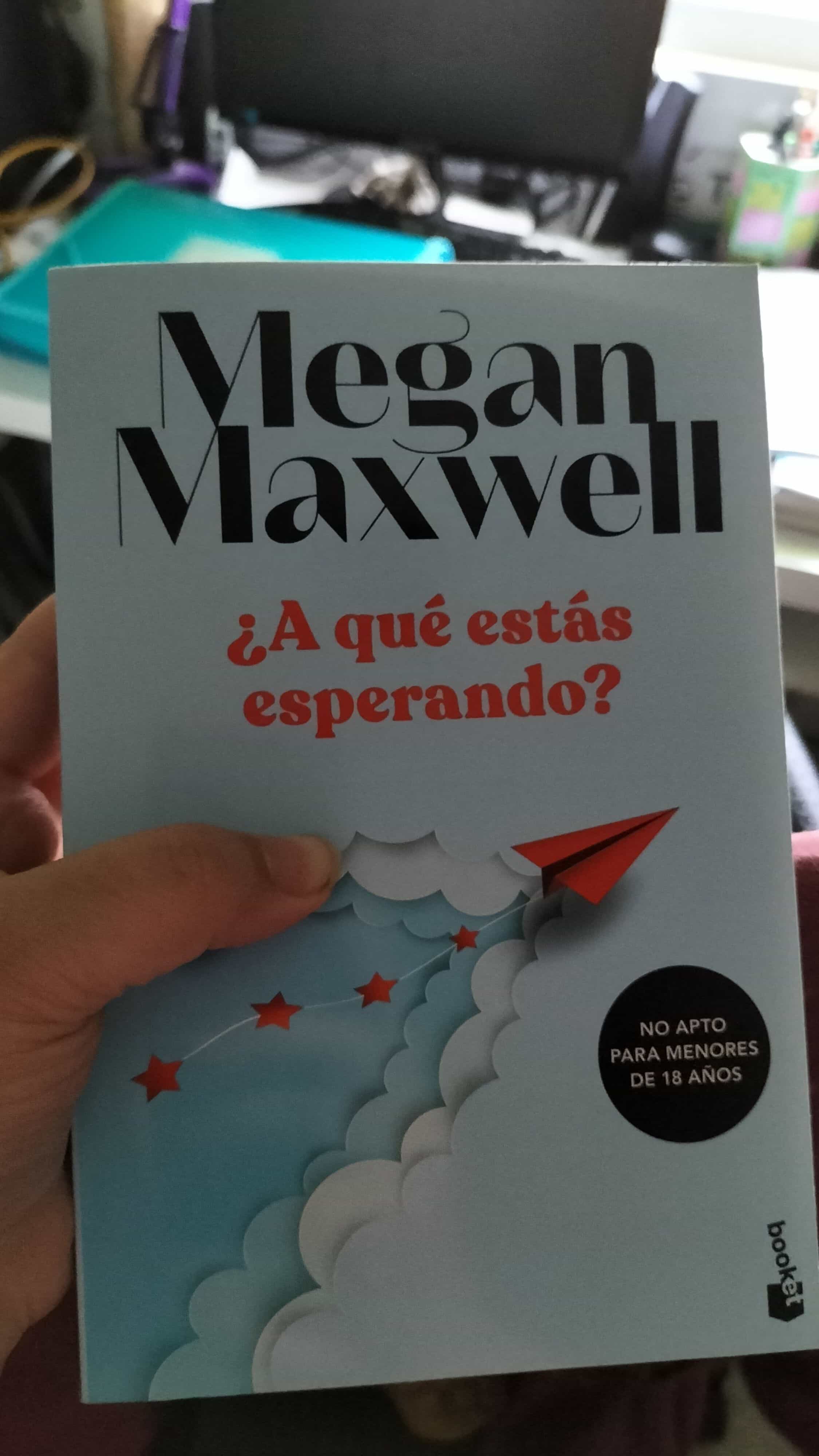 Descubre el Amor y la Pasión en ‘A qué estás esperando?’ de Megan Maxwell