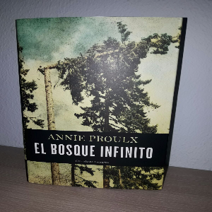 Descubriendo la magia del infinito: El bosque infinito de Annie Proulx