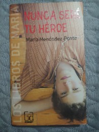 Libro de segunda mano: Nunca seré tu héroe