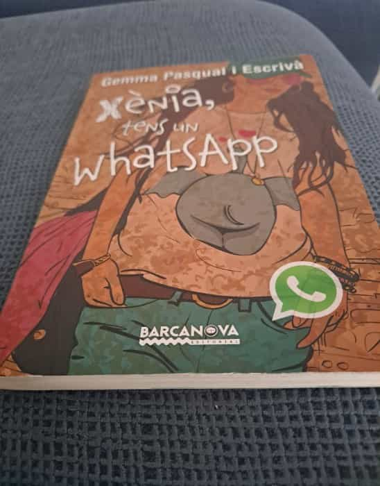 Xènia, Tens un WhatsApp: Una Aventura Contemporánea en el Mundo Digital.