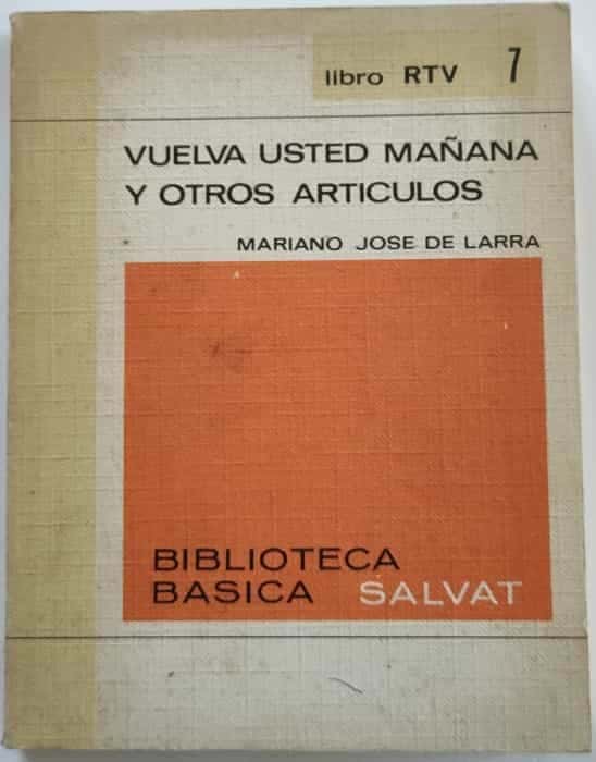Vuelva usted mañana y otros artículos Vuelva usted mañana y otros artículos
