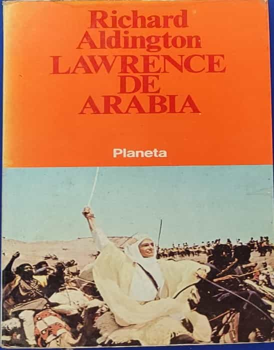 «¡Desafía tu percepción sobre las grandes revoluciones! ¡La increíble historia real de Lawrence de Arabia!»