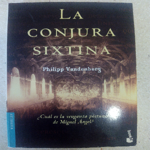 La Conjura Sixtina: Misterio, Intriga y Arte en una Novela Apasionante