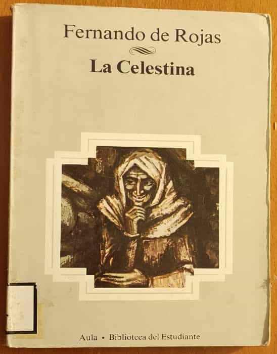 «La Celestina: Un Espacio de Dosis de Pasión en el Cielo y en el Suelo»