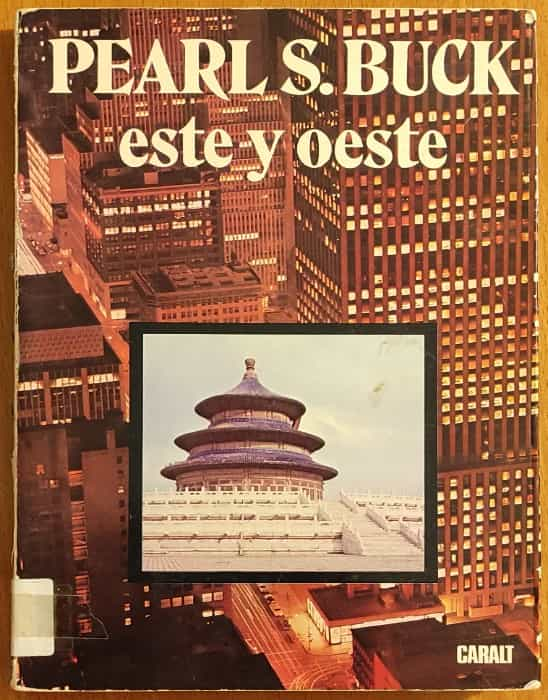 «¡Un viaje épico a los tierras olvidadas: Un resumen emocionante del clásico ‘Este y Oeste’ de Pearl S. Buck!»