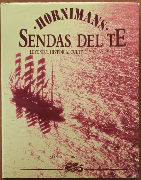 Sendas del te. Leyenda historia cultivo y consumo – «Te sigo hasta el final: ¿el secreto del ‘Sendero del te’?»