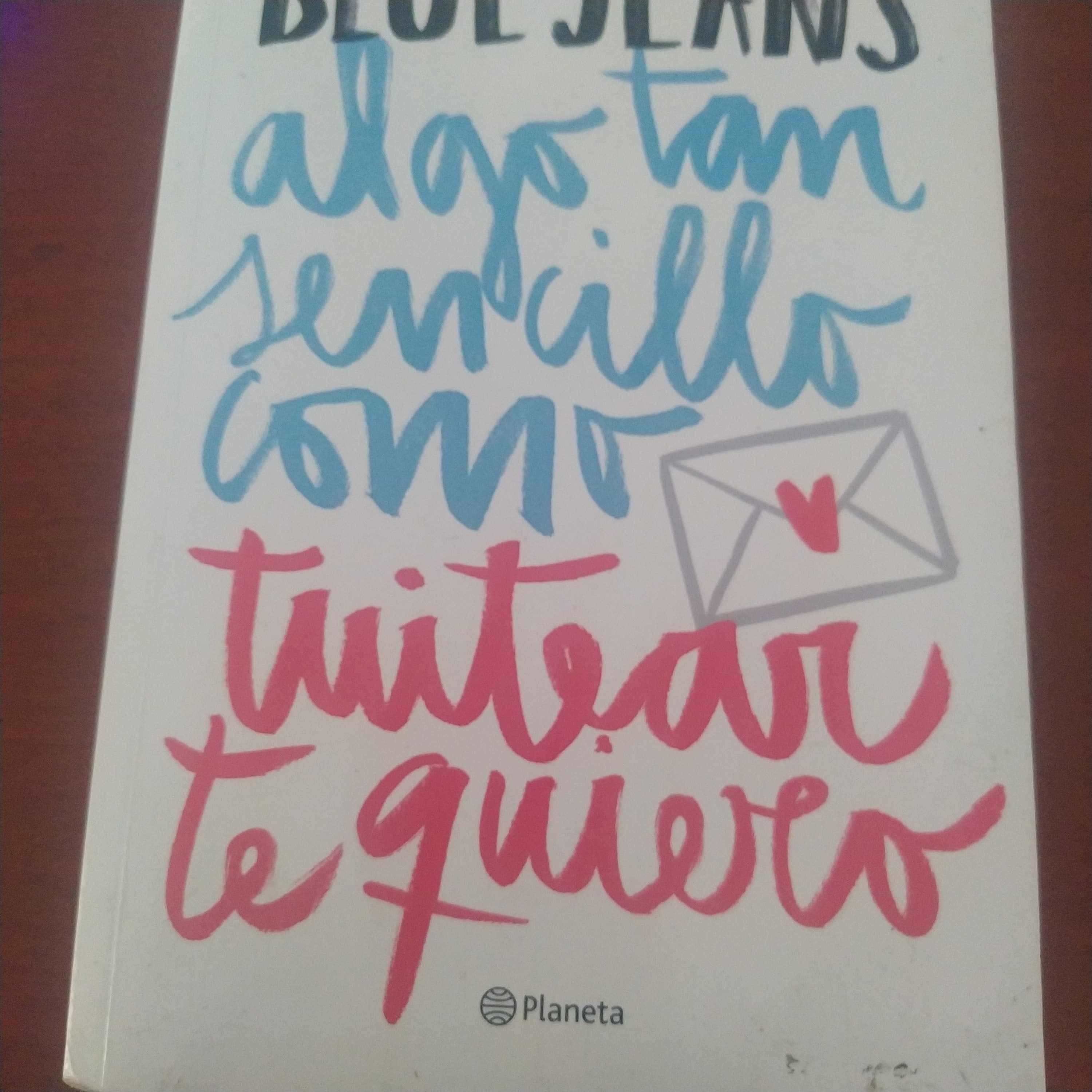 Algo tan sencillo como twittear te quiero Algo tan sencillo como twittear te quiero