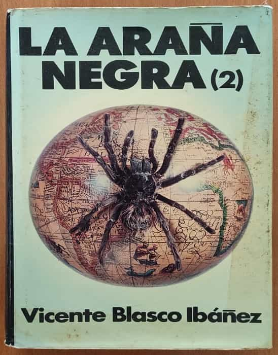 La araña negra (tomos I y II) – «¡Desentraza tu pesadilla: La araña negra se enciende en el corazón»