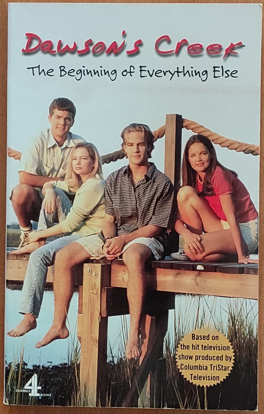 Dawsons Creek. The Beginning of Everything Else