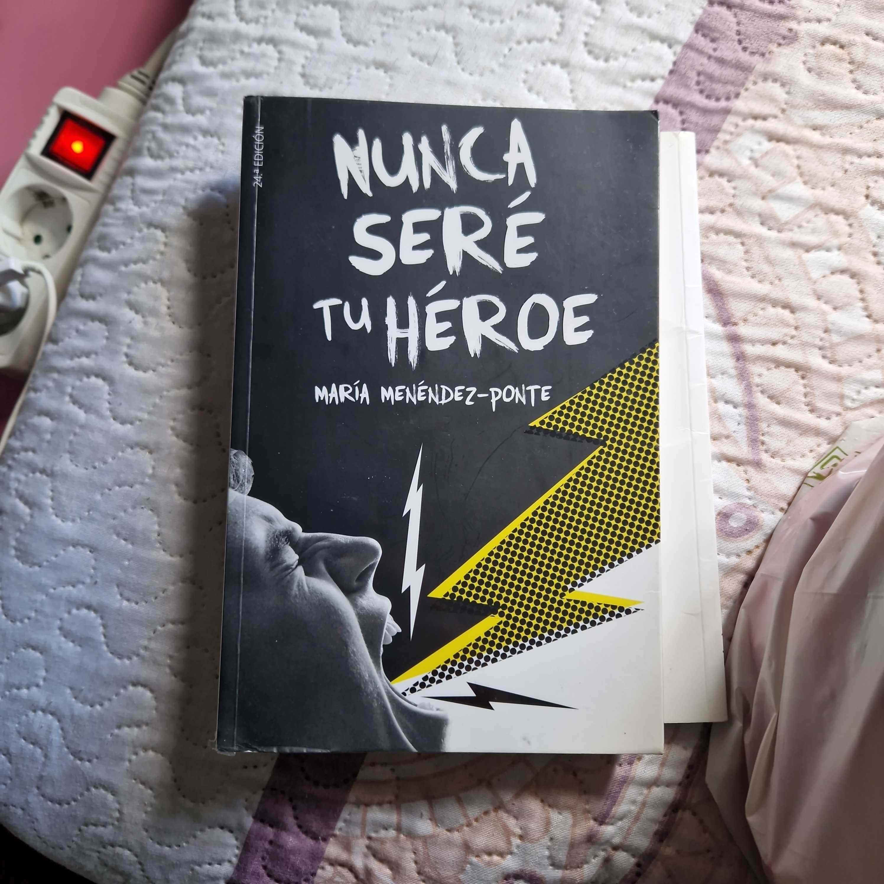 Nunca sere tu heroe Nunca sere tu heroe