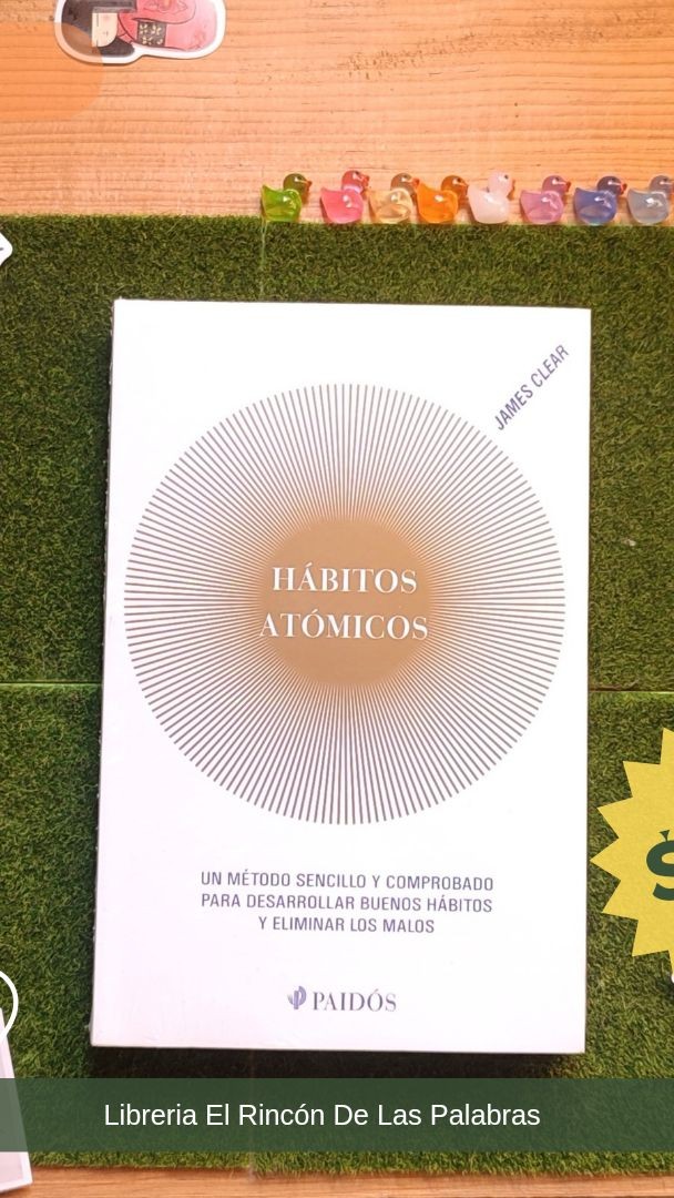 Hábitos Atómicos – «Transforma tu vida en solo 30 días: cómo los hábitos atómicos cambian tu realidad»