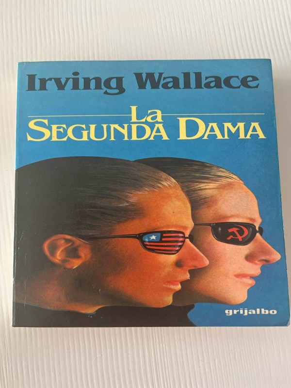 La Segunda dama – «¡Descubre el secreto más oscuro del Palacio Real: ‘La Segunda Dama’ de Irving Wallace»