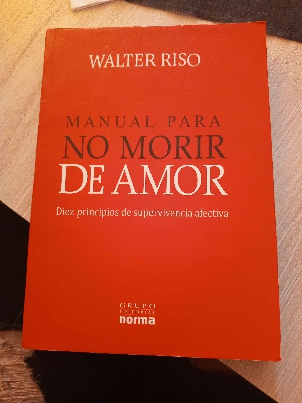 Manual para no morir de amor  – «¡Despierta del dolor! Descubre el secreto para vivir sin miedo al amor en ‘Manual para no morir de amor’ – Un viaje revolucionario con Walter Riso»