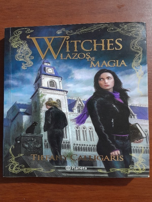 Witches 1- Lazos de Magia – «Descubre el misterio de las Witches: La magia se desata en ‘Lazos de Magia’ del apasionante autor Tiffany Calligaris»